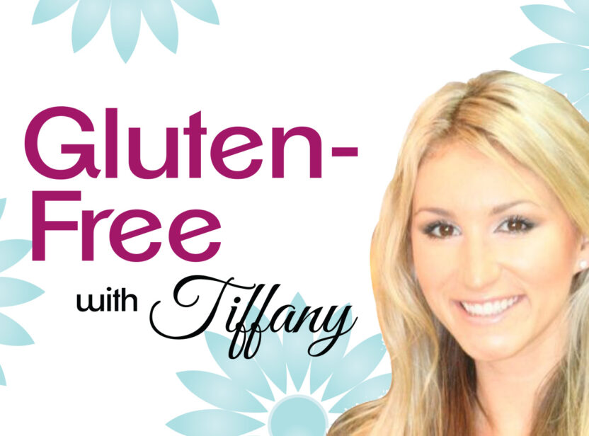 Gluten Free with Tiffany