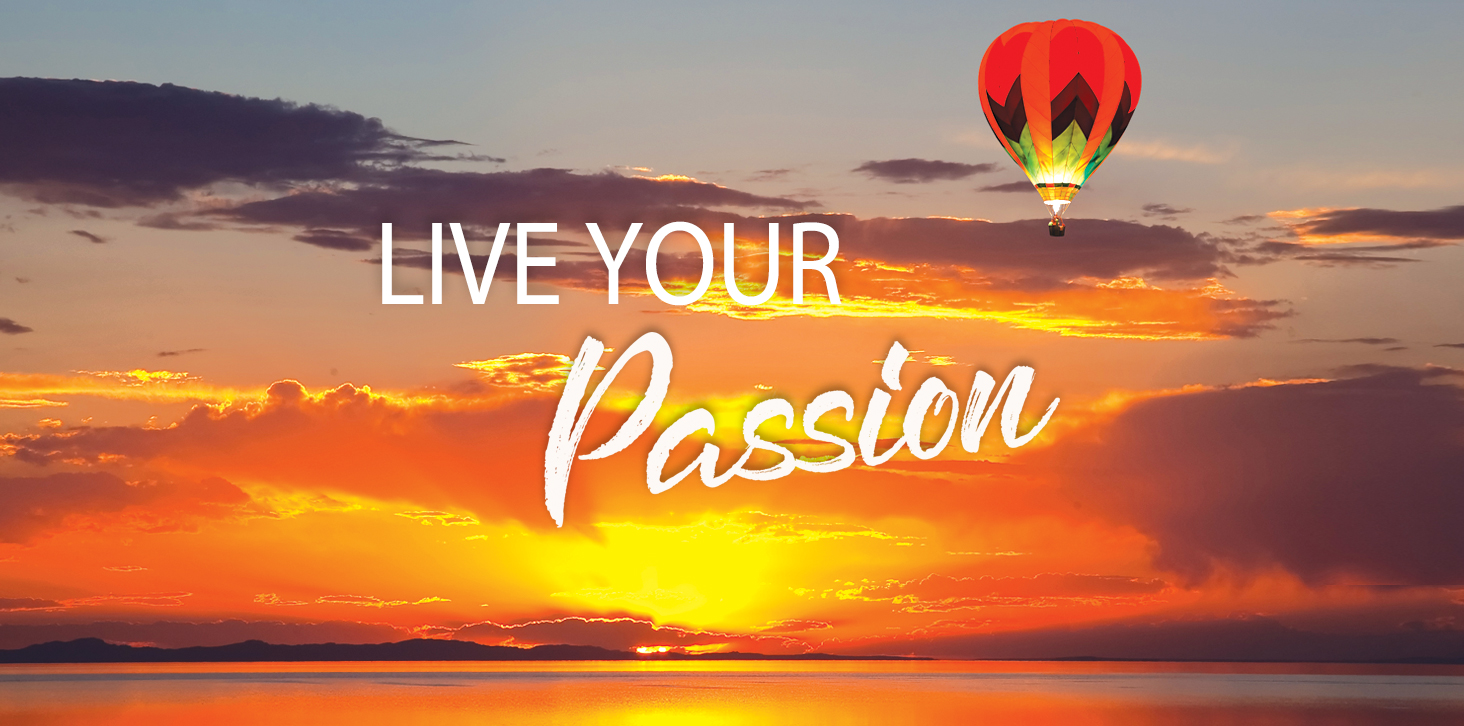 Living Your Passion Can Lead To Purpose Desert Health® 