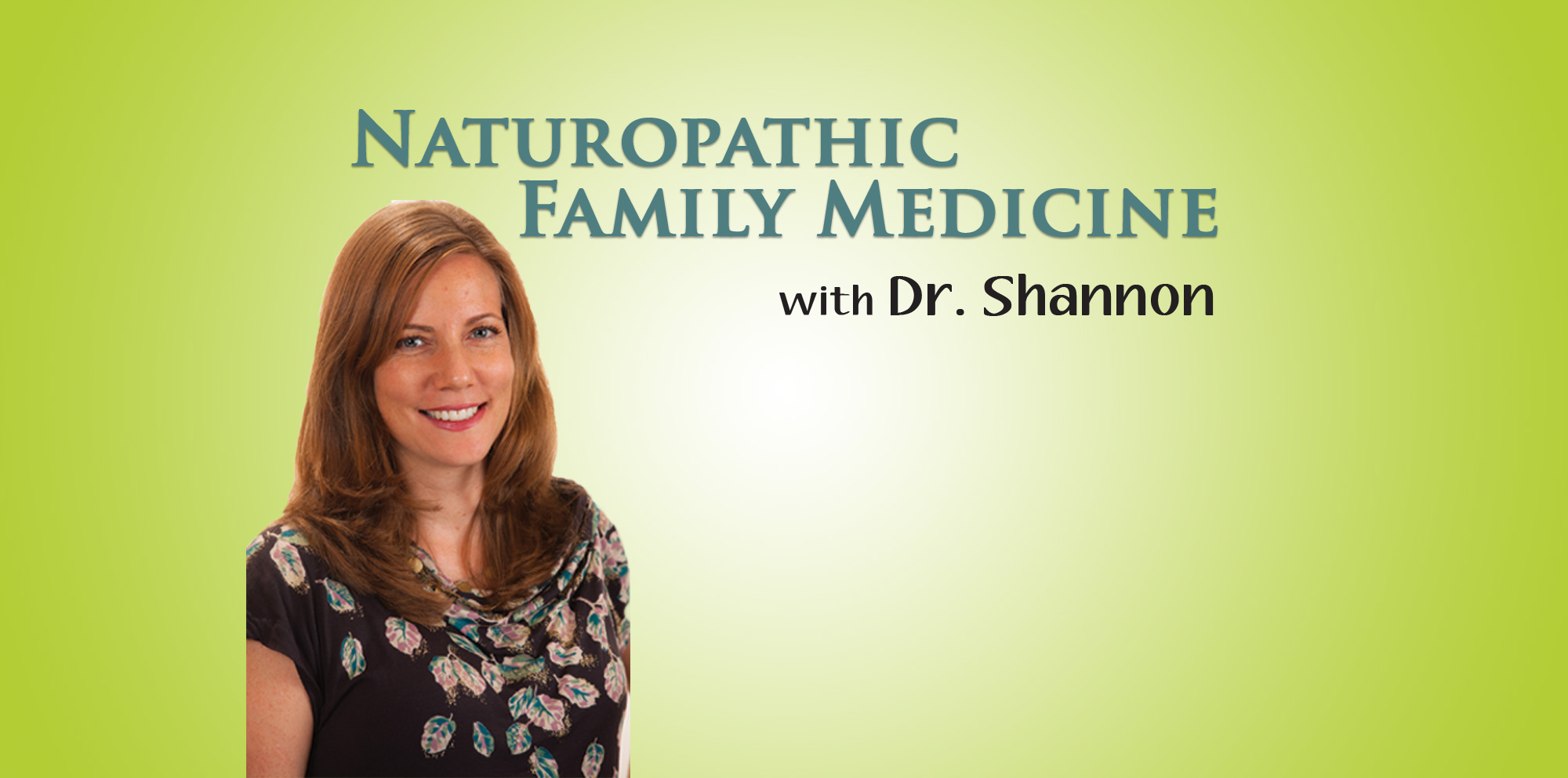 naturopathic with dr shannon