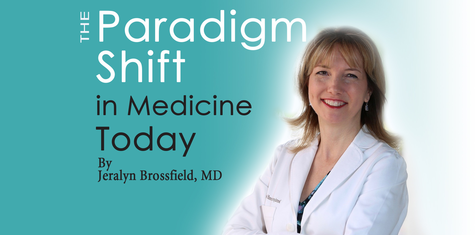 The Paradigm Shift in Medicine Today
