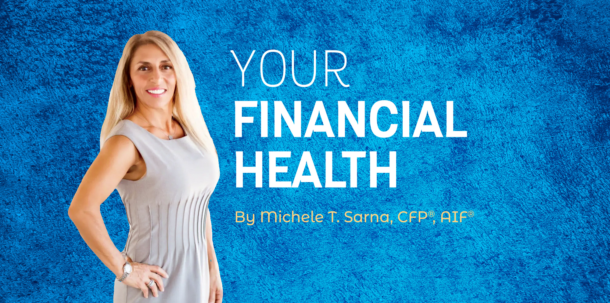 banner your financial health michelle sarna