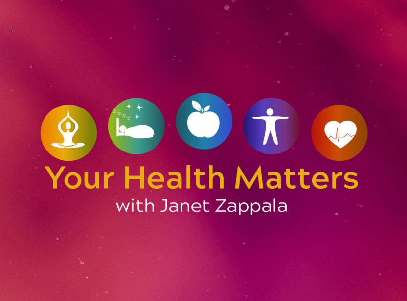 your health matters with Janet Zappala